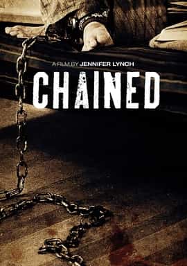 Chained Uncut Full Movie Watch Online HD 2012 Lynch    