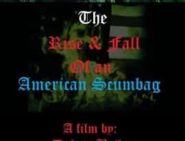 Rise & Fall Of An American Scumbag (2017)